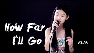 小萝莉唯美演绎《海洋起源》片尾曲《How Far I`ll Go》