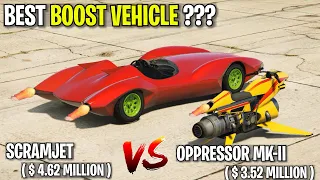 SCRAMJET VS OPPRESSOR MK-II | BEST BOOST VEHICLE | GTA 5 ONLINE