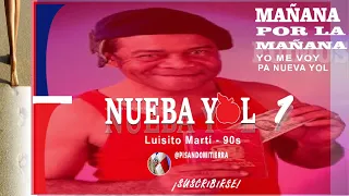 Nueba yol I 1995 - Mañana por la mañana,yo me voy pa´ Nueva Yol.