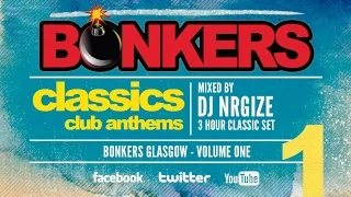 DJ Nrgize - Club Anthems Classics 1 (Bonkers Glasgow)