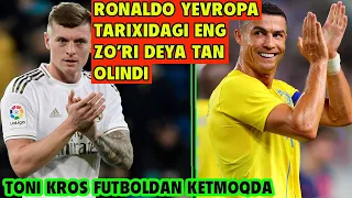 RONALDO YEVROPA TARIXIDAGI ENG ZO'RI, TONI KROS KETMOQDA