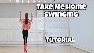 Take Me Home Swinging - Line Dance (Tutorial)