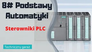 8# Podstawy automatyki - PLC, jak działa i jego parametry