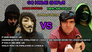 GMS SATURDAY SPECIAL: MASK BUSINESS V MIMIC AND OCELOT BIG STIPULATIONS MATCH!! |GMS ENTERTAINMENT|