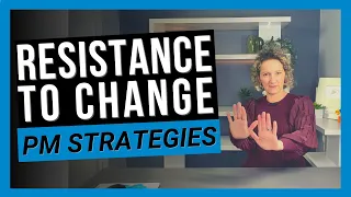 How to Overcome Resistance in Project Change Management