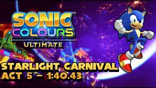 Sonic Colours: Ultimate - Starlight Carnival Act 5 - 1:40.43 [144FPS]