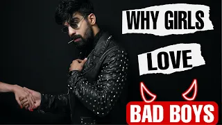 Why Girls Love BAD BOYS| Look Sexy| How to be a bad boy| How to look attractive| Dating tips|