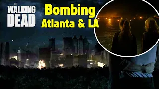 The Walking Dead - Bombing of Atlanta & LA - Napalm in the Streets!