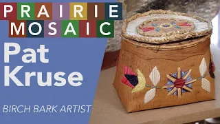 Pat Kruse: Birch Bark Artist