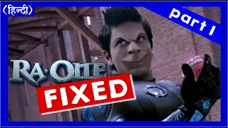 Ra One FIXED Part 1 (हिन्दी) | Shah Rukh Khan | Kareena Kapoor