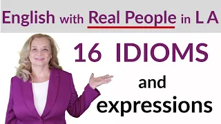 Learn 16 Useful English Idioms and Expressions That Native Speakers Use