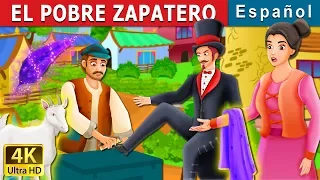 EL POBRE ZAPATERO | The Poor Cobbler And Magician Story in Spanish | Cuentos De Hadas Españoles