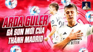 ARDA GULER - GÀ SON MỚI THÀNH MADRID