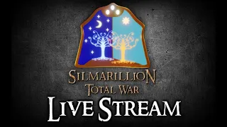 [LIVE STREAM] Silmarillion: Total War -- OVERHAUL DOUBLE FEATURE LIVESTREAM--