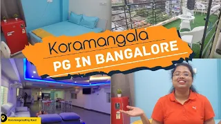 Are you looking for PG in Koramangala, Bangalore? | Luxurious PG tour | Complete details