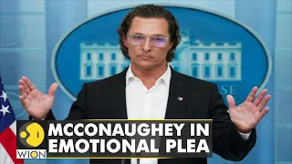 Matthew McConaughey's emotional White House speech on gun control | World News | WION