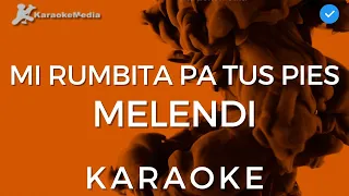Melendi - Mi Rumbita Pa Tus Pies (KARAOKE) [Instrumental y letra]