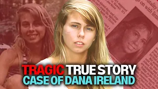 Cracking the Cold Case: The Dana Ireland Mystery, Unsolved Mysteries