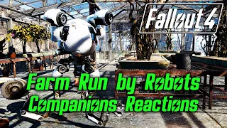 Fallout 4 - Farm Run by Robots - All Companions Reactions to All 5 Answers