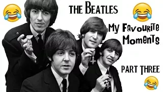 The Beatles ~ My Favourite Moments ~ Part Three