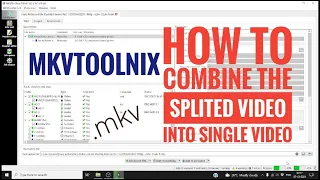 How to combine/merge the splitted/different clips using mkvtoolnix |.mkv files|