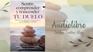 AUDIOLIBRO - Sentir, comprender y trascender tu duelo - Prefacio e Introducción