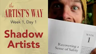 SHADOW ARTISTS - the critic within - The Artist's Way (Week 1, Day 1)