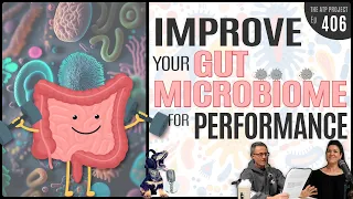 Improve Your Gut Microbiome For Performance | The ATP Project 406