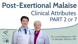 Post-Exertional Malaise: Clinical Attributes  / Video 2 of 7