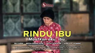 Film Sedih Banget  ||RINDU IBU|| (Maafkan Aku, Ibu) || Pulang Production