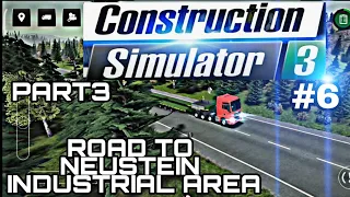 CONSTRUCTION SIMULATOR 3|| CLEARING THE ROAD TO THE NEUSTEIN INDUSTRIAL AREA #CONSIM3 #TL7 PART3 #6