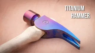 Making A TITANIUM FRAMING HAMMER!