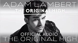 Adam Lambert - The Original High [Official Audio]