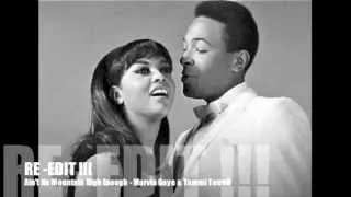 Ain't No Mountain High Enough (Re-Edit) - Marvin Gaye & Tammi Terrell