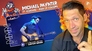 I'LL KEEP THIS TO MYSELF!! Michael Paynter ft. Icehouse - Man Of Colours (Reaction) (MMM Series)