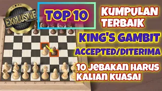 Top 10 jebakan King's Gambit Accepted | pasti E'O