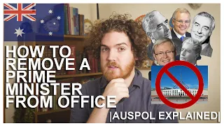 How To Remove a Prime Minister From Office | Auspol Explained