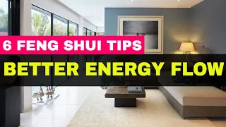 How To Feng Shui Your Home For Better Energy Flow - 6 Effective Feng Shui Tips