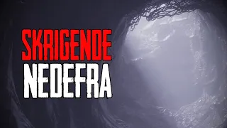 Skrigende Nedefra - Dansk Creepypasta