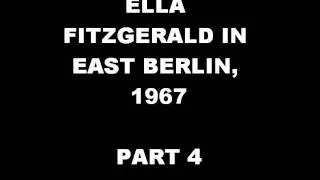 Ella Fitzgerald in East Berlin, 1967.  final part