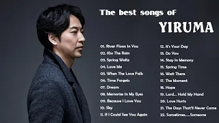 Yiruma - Greatest Hits FullAlbum ♫ Best Songs Of Yiruma ♫ Yiruma Piano Playlist #yiruma