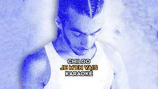 Chiloo - Je m'en vais (karaoke version)