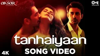 Tanhaiyaan Song Video - Aksar 2 | Amit Mishra, Mithoon | Zareen Khan, Abhinav