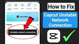 Fix Unstable Network Connection Problem in CapCut ❘ CapCut Template Unstable Network Connection