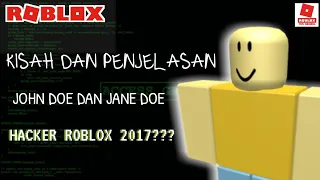 SIAPAKAH JOHN DOE & JANE DOE ? YANG SEMPAT MENGGEMPARKAN ROBLOX DI TAHUN 2017 !!! -Bahasa Indonesia