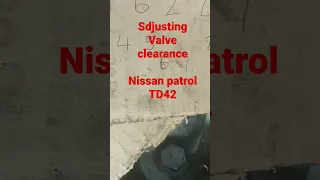 Nissan Patrol TD42 Adjusting valve clearance