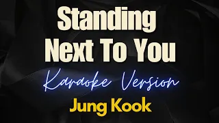 Jung Kook - Standing Next To You (Karaoke)