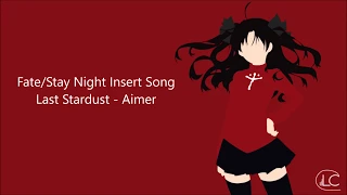 Fate Stay Night Insert Song LAST STARDUST FULL vostfr