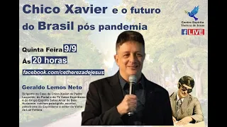 Chico Xavier e o futuro do Brasil pós pandemia - Geraldo Lemos Neto