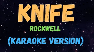 KNIFE - ROCKWELL, KARAOKE VERSION